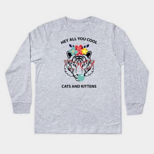 Hey all you cool cats and kittens 6 Kids Long Sleeve T-Shirt